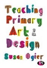 Susan Ogier, Ogier Susan - Teaching Primary Art and Design