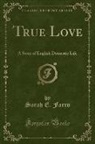Sarah E. Farro - True Love