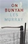 Les Murray - On Bunyah