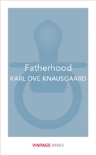 Karl Ove Knausgaard, Karl Ove Knausgard, Karl O. Knausgård, Karl Ove Knausgård - Fatherhood