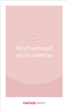 Helen Simpson - Motherhood
