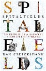 Dan Cruickshank, Cruickshank Dan - Spitalfields
