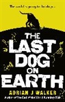 Adrian J Walker, Adrian J. Walker - The Last Dog on Earth