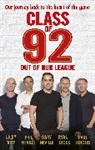 Nicky Butt, Robert Draper, Giggs, Ryan Giggs, Gary Neville, GaryNeville Neville... - Class of 92: Out of Our League