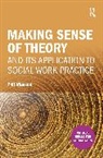 Phil Musson, Musson Phil - Making sense of theory and its application to social work practice
