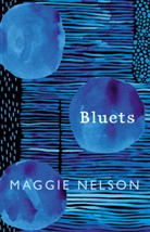 Maggie Nelson - Bluets