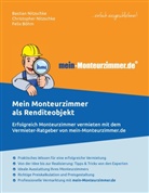 Fe Böhm, Felix Böhm, Bastia Nitzschke, Bastian Nitzschke, Christophe Nitzschke, Christopher Nitzschke - Mein Monteurzimmer als Renditeobjekt