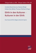 Cordula Brand, Jessic Heesen, Jessica Heesen, Birgit Kröber, Birgit Kröber u a, Uta Müller... - Ethik in den Kulturen - Kulturen in der Ethik
