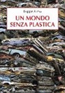Beppe Aimo - Un mondo senza plastica