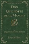 Miguel De Cervantes Saavedra - Don Quichotte de la Manche, Vol. 3 (Classic Reprint)