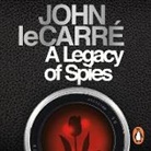 John le Carre, John le Carré, Tom Hollander, John Le Carre, John le Carré, Tom Hollander - A Legacy of Spies (Audiolibro)
