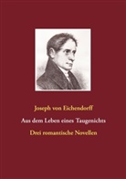Joseph Freiherr Von Eichendorff, Joseph Frhr. von Eichendorff, Joseph Von Eichendorff, Richar Jeschke, Richard Jeschke - Aus dem Leben eines Taugenichts / Das Marmorbild / Das Schloß Dürande