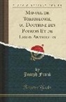Joseph Frank - Manuel de Toxicologie, ou Doctrine des Poisons Et de Leurs Antidotes (Classic Reprint)