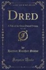 Harriet Beecher Stowe - Dred, Vol. 1 of 2