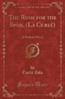 Emile Zola, Émile Zola - The Rush for the Spoil (La Cureé)