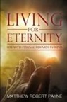 Matthew Robert Payne - Living for Eternity