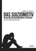 Annette Graefe, Annette Graefe-Ewald - Das Suizidmotiv in der deutschsprachigen Literatur