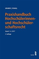 Michae Gruber, Michael Gruber, Siegfried Stangl - Praxishandbuch Hochschülerinnen- und Hochschülerschaftsrecht