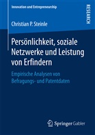 Christian P Steinle, Christian P. Steinle - Persönlichkeit, soziale Netzwerke und Leistung von Erfindern