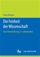 Franz Himpsl - Die Freiheit der Wissenschaft
