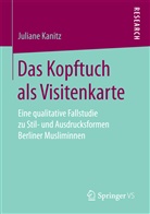 Juliane Kanitz - Das Kopftuch als Visitenkarte
