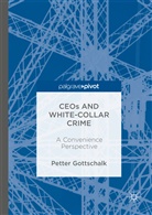 Petter Gottschalk - CEOs and White-Collar Crime