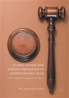 Mohammed Nurudeen Akinwunmi-Othman - Globalization and Africa's Transition to Constitutional Rule