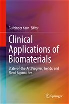 Gurbinde Kaur, Gurbinder Kaur - Clinical Applications of Biomaterials