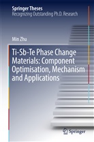 Min Zhu - Ti-Sb-Te Phase Change Materials: Component Optimisation, Mechanism and Applications