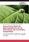 Delia Aiassa, Fernand Mañas, Fernando Mañas, María Laur Vilchez, María Laura Vilchez - Genotoxicidad de Agroquímicos en la Provincia de Córdoba, Argentina