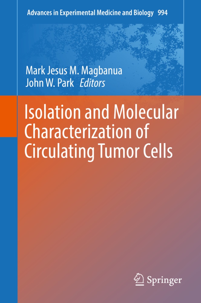 Mar Jesus M Magbanua, Mark Jesus M Magbanua, Mark Jesus Magbanua, Mark Jesus M. Magbanua, John Park, … - Isolation and Molecular Characterization of Circulating Tumor Cells
