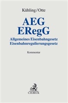 Jürge Kühling, Jürgen Kühling, Karsten Otte, Johannes Arnade u a, Jürgen Kühling, Karste Otte... - AEG (Allgemeines Eisenbahngesetz) / ERegG (Eisenbahnregulierungsgesetz), Kommentar