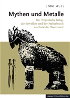 Jörg Mull - Mythen und Metalle