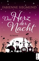 Fabienne Siegmund - Das Herz der Nacht