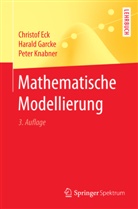 Christof Eck, Christof (Prof. Dr. Eck, Christof (Prof. Dr.) Eck, Harald Garcke, Harald (Prof. Dr Garcke, Peter Knabner - Mathematische Modellierung