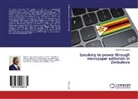 Mathew Nyaungwa - Speaking to power through newspaper editorials in Zimbabwe