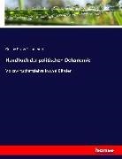 Gustav F. von Schoenberg, Gustav von Schönberg, Gustav F von Schoenberg, Gustav F. von Schoenberg - Handbuch der politischen Oekonomie