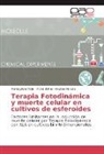 Alcir Batlle, Alcira Batlle, Haydée Fukuda, María Juliet Teijo, María Julieta Teijo - Terapia Fotodinámica y muerte celular en cultivos de esferoides