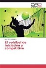 José Ramón Lozano - El voleibol de iniciación y competitivo