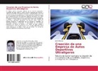 José Villezcas - Creación de una Empresa de Autos Deportivos Ultraligeros