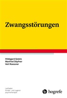Manfre Döpfner, Manfred Döpfner, Hildegar Goletz, Hildegard Goletz, Veit Roessner - Leitfaden Kinder- und Jugendpsychotherapie - Bd. 25: Zwangsstörungen