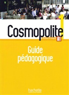 Marin Antier, Marine Antier, Emmanuell Garcia, Emmanuelle Garcia, Adeline Gaudel, Nelly Mous... - Cosmopolite 1 Guide pédagogique