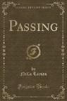 Nella Larsen - Passing (Classic Reprint)