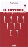 Piero Paolicchi - Il fattore I. Per una teoria generale dell'imbecillità