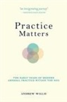 Andrew Willis - Practice Matters