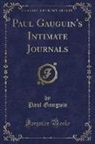 Paul Gauguin - Paul Gauguin's Intimate Journals (Classic Reprint)