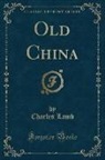 Charles Lamb - Old China (Classic Reprint)