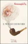 Mariarcangela Poy - Il profumo dei ricordi