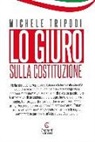 Michele Tripodi - Lo giuro. Sulla Costituzione