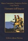 Marco Consentino, Domenico Dodaro, Luigi Panella - I fantasmi dell'Impero